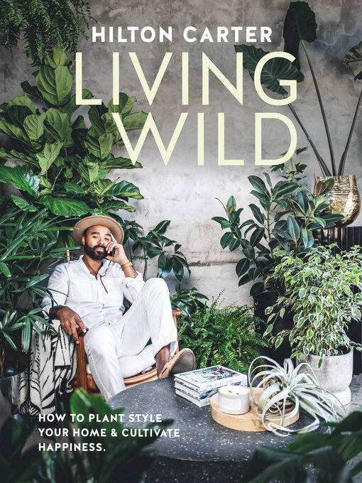 Title details for Living Wild by Hilton Carter - Available